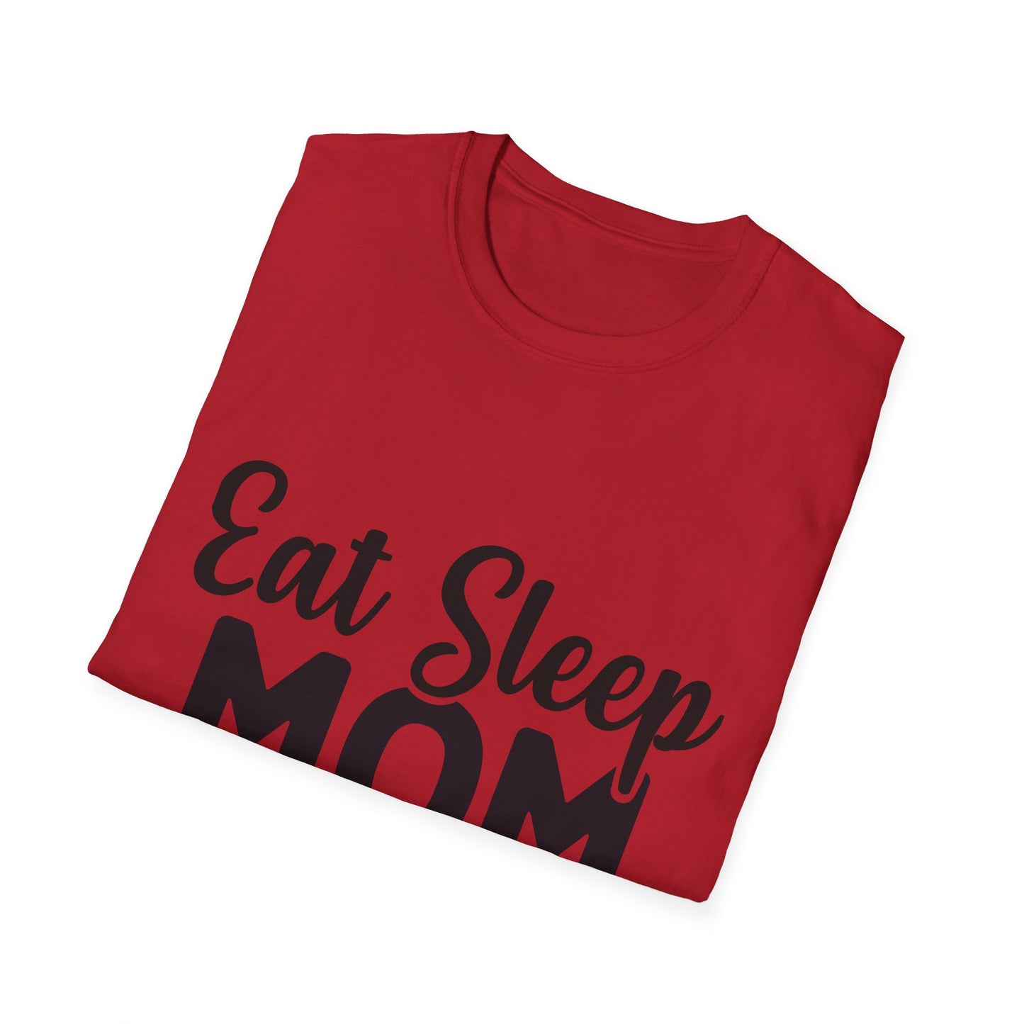 Eat Sleep Mom Repeat Unisex Softstyle T-Shirt - Perfect Gift for Mothers