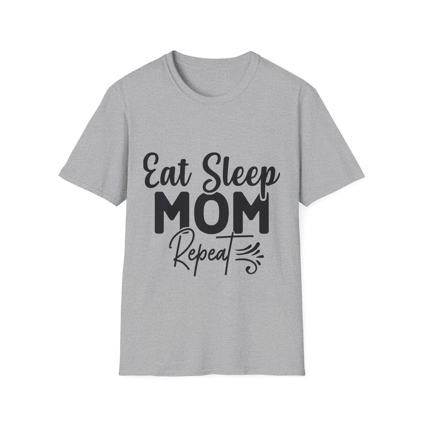 Eat Sleep Mom Repeat Unisex Softstyle T-Shirt - Perfect Gift for Mothers