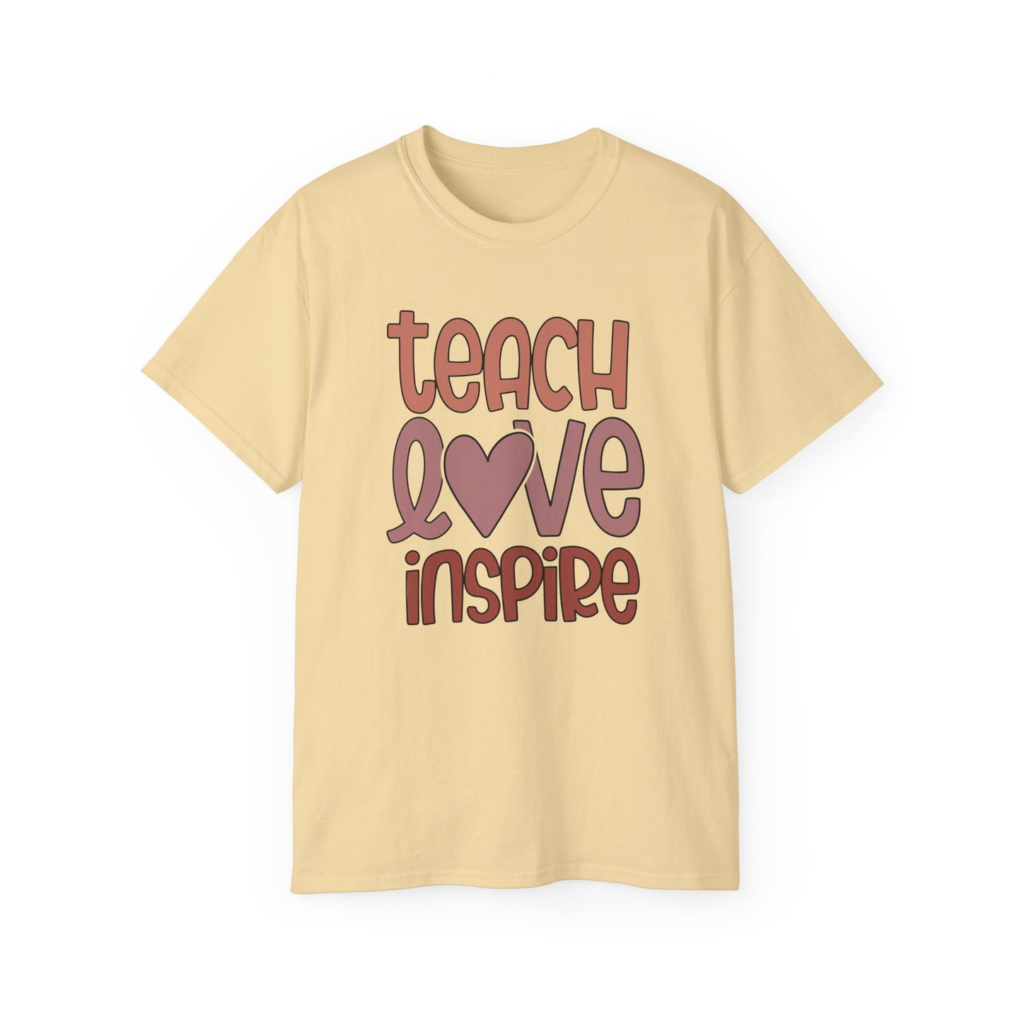 Teach, Love, Inspire