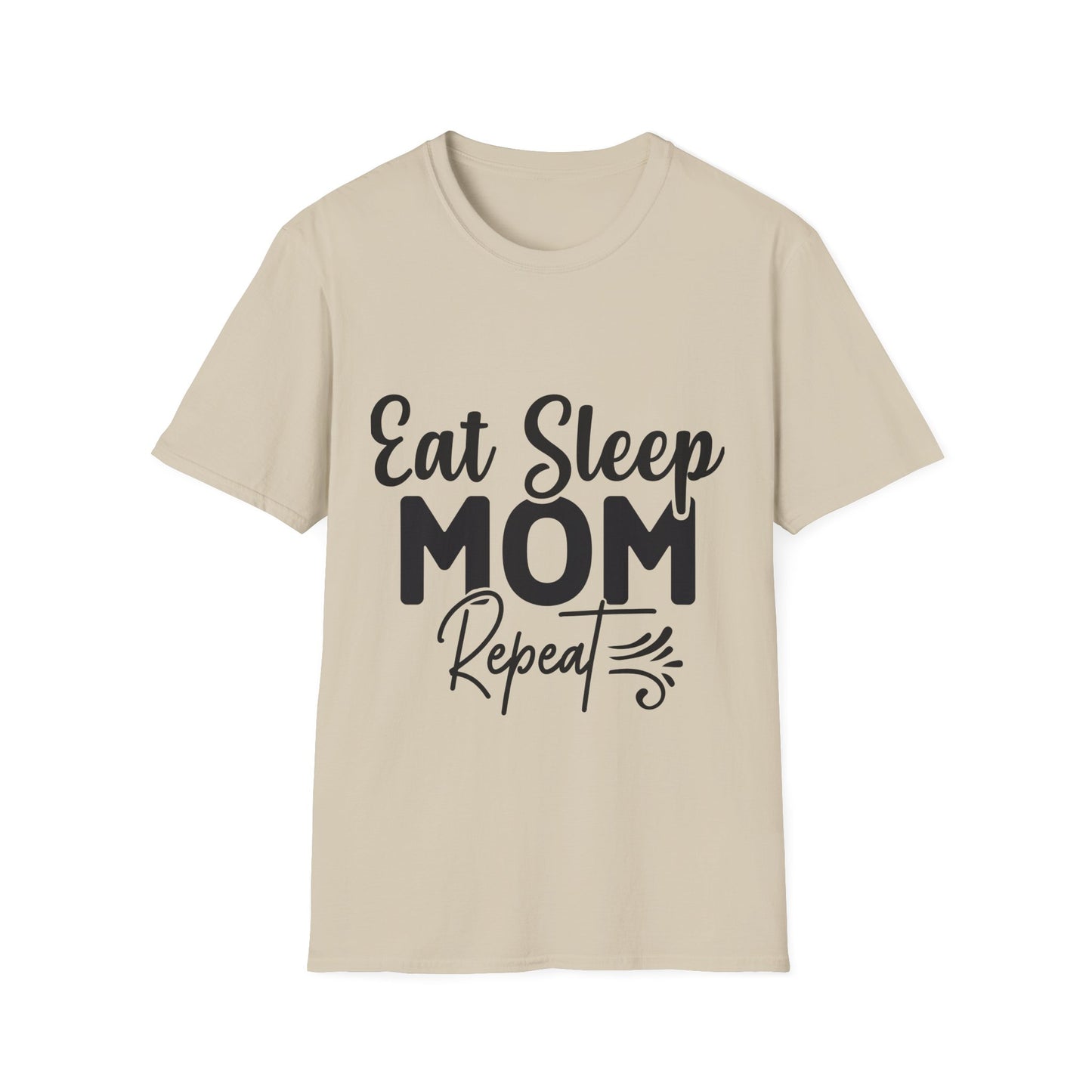 Eat Sleep Mom Repeat Unisex Softstyle T-Shirt - Perfect Gift for Mothers