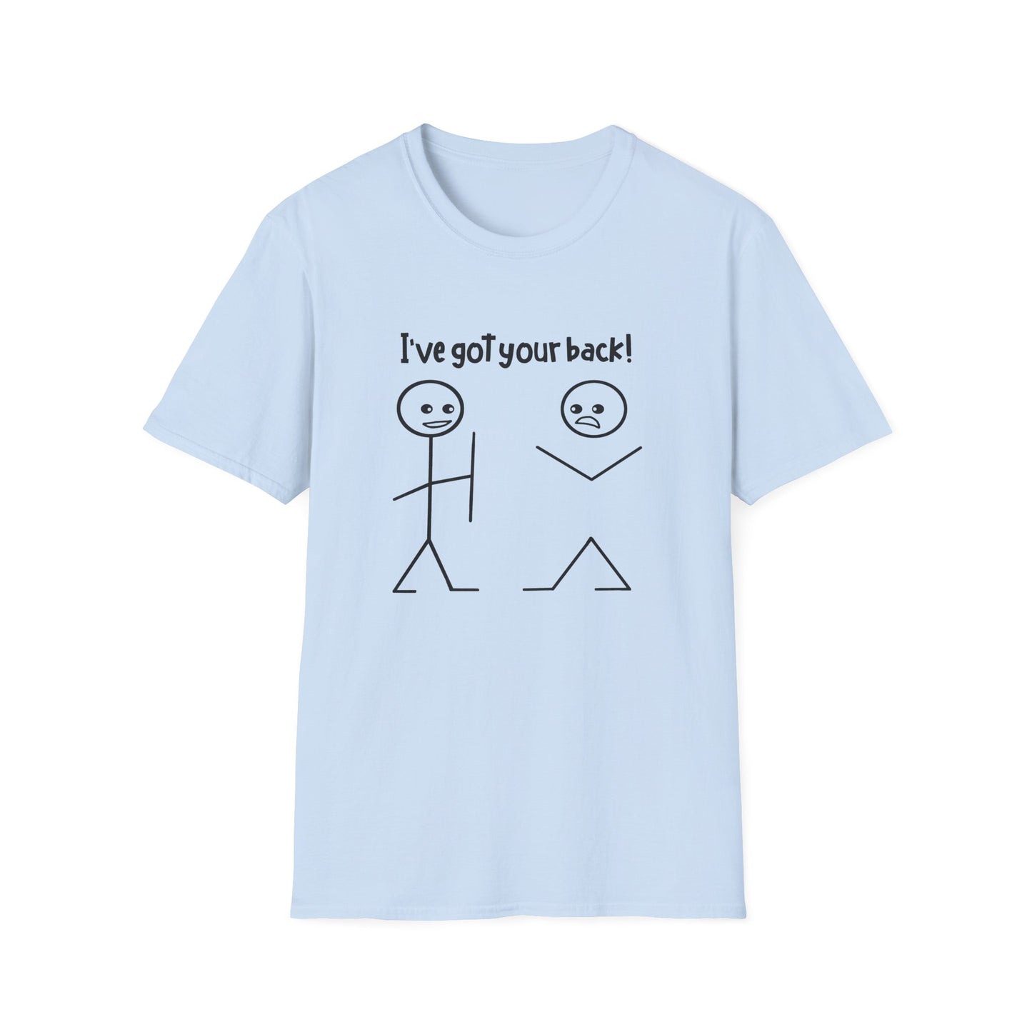 "I've Got Your Back!" - Funny Friendship T-Shirt