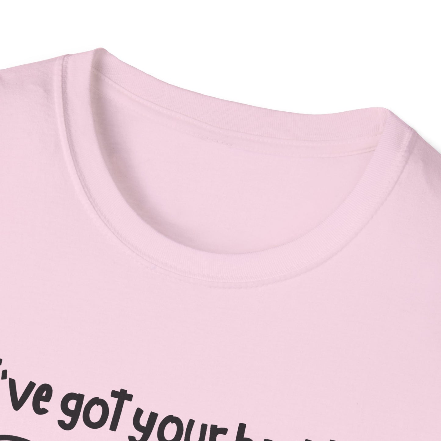 "I've Got Your Back!" - Funny Friendship T-Shirt