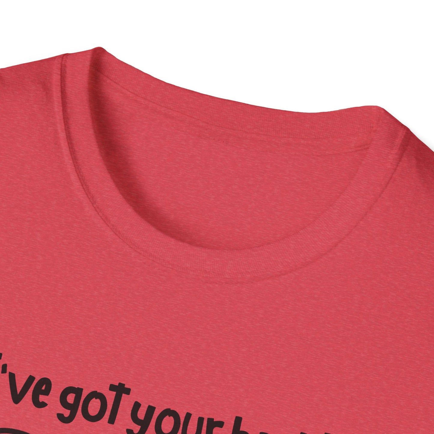 "I've Got Your Back!" - Funny Friendship T-Shirt