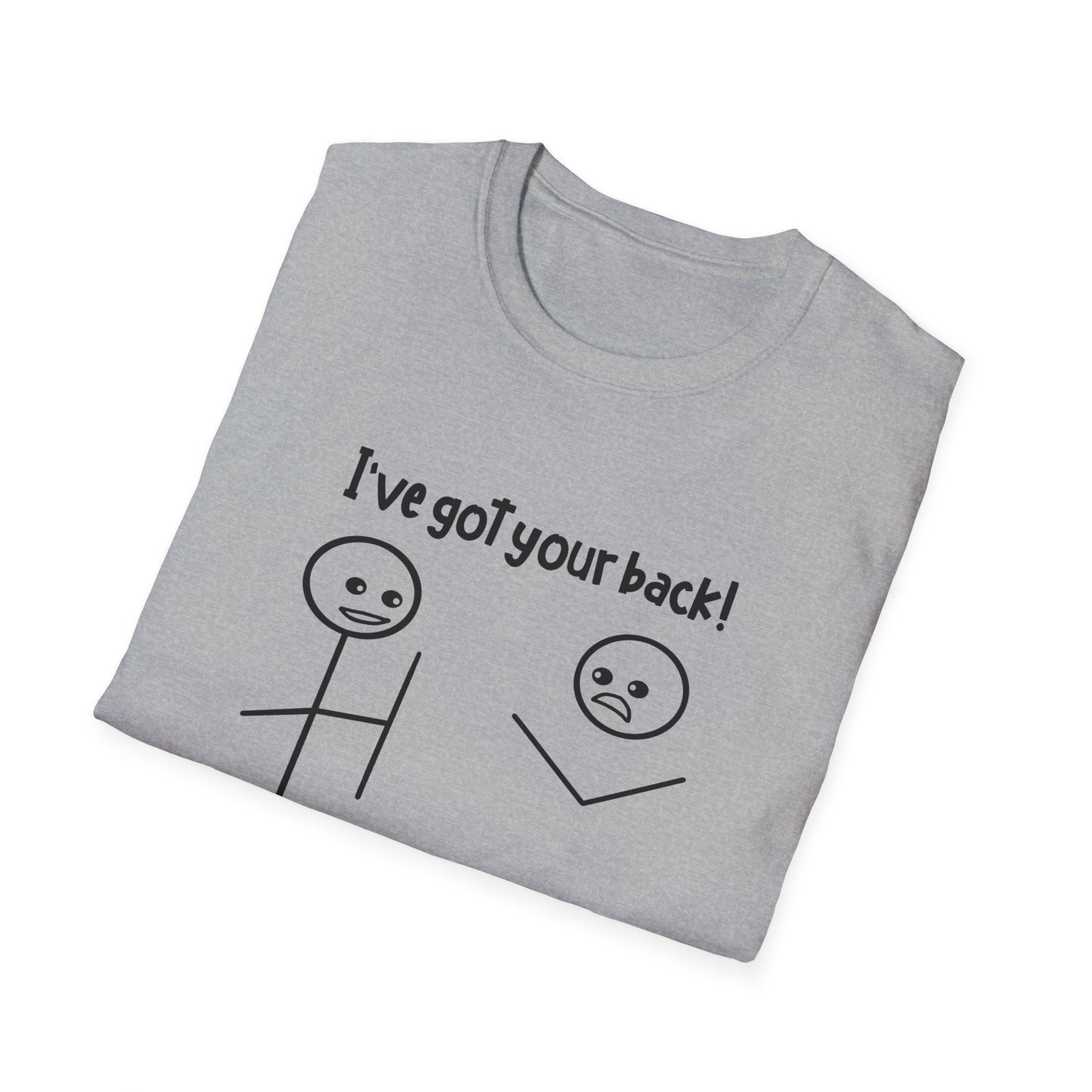 "I've Got Your Back!" - Funny Friendship T-Shirt