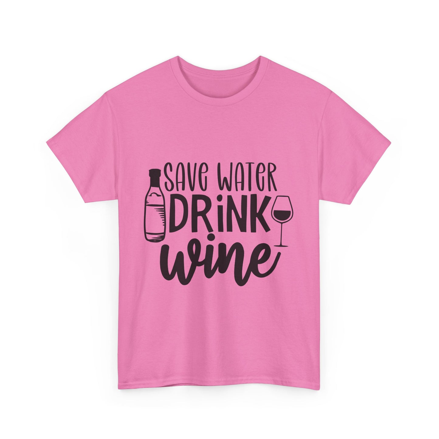 Save Water Drink Wine