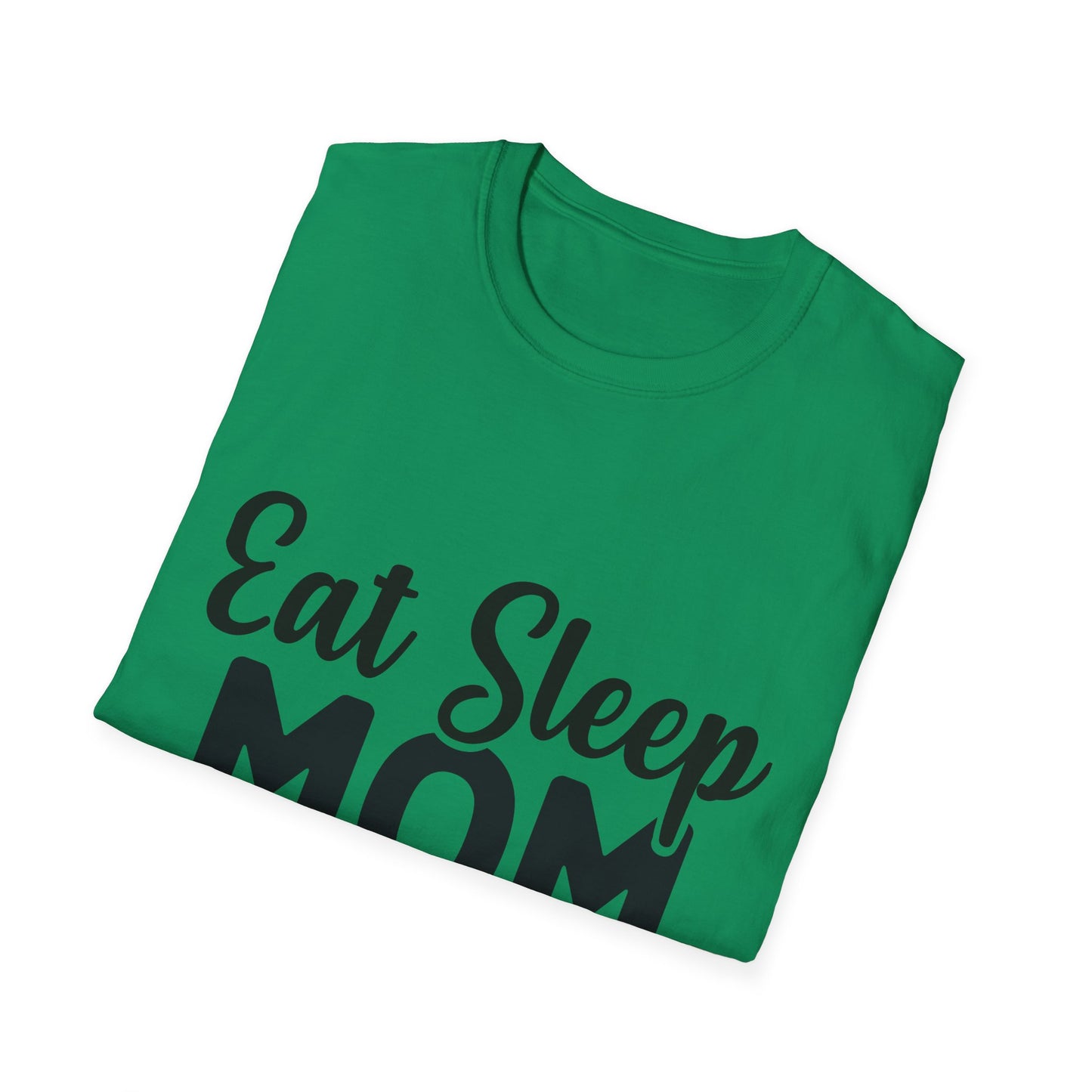 Eat Sleep Mom Repeat Unisex Softstyle T-Shirt - Perfect Gift for Mothers