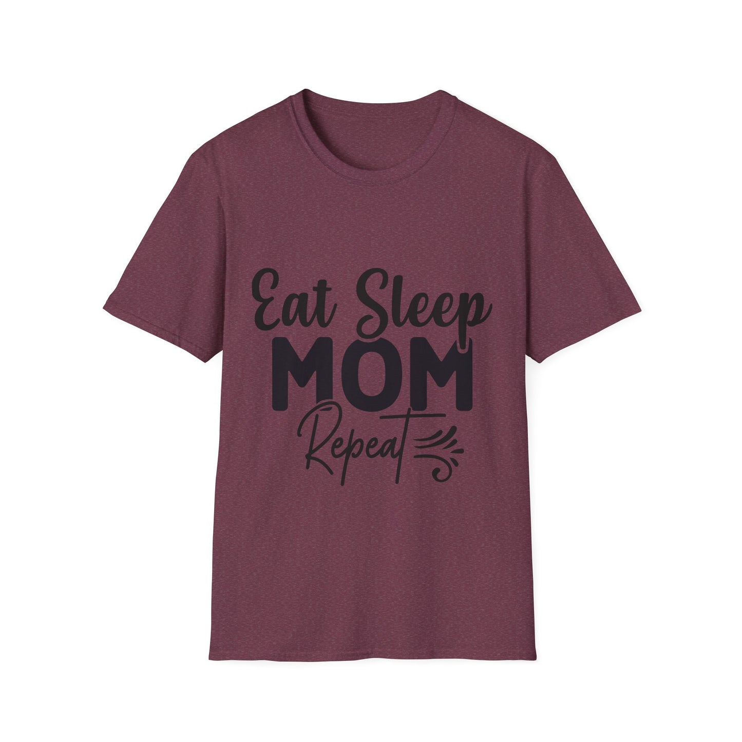 Eat Sleep Mom Repeat Unisex Softstyle T-Shirt - Perfect Gift for Mothers