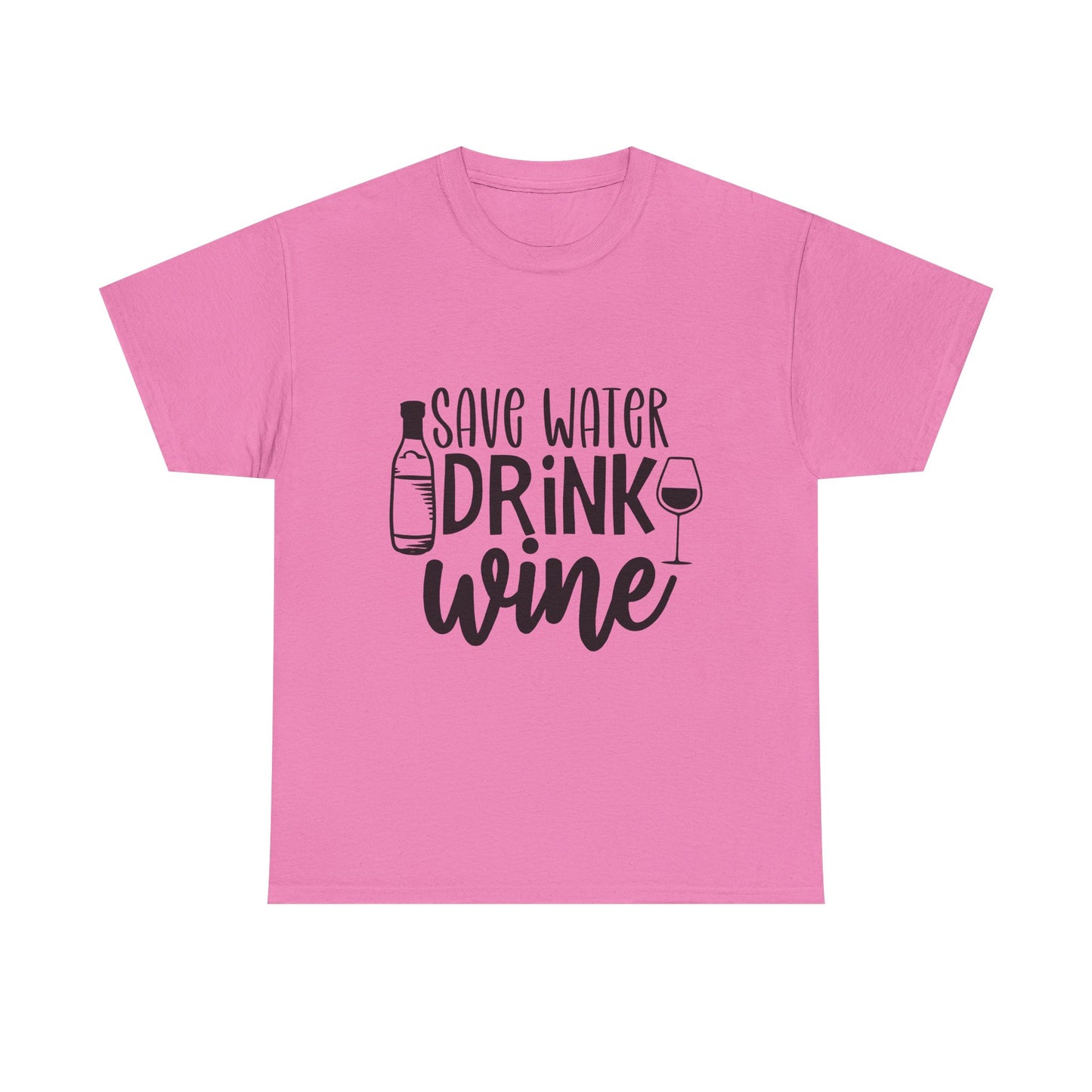 Save Water Drink Wine