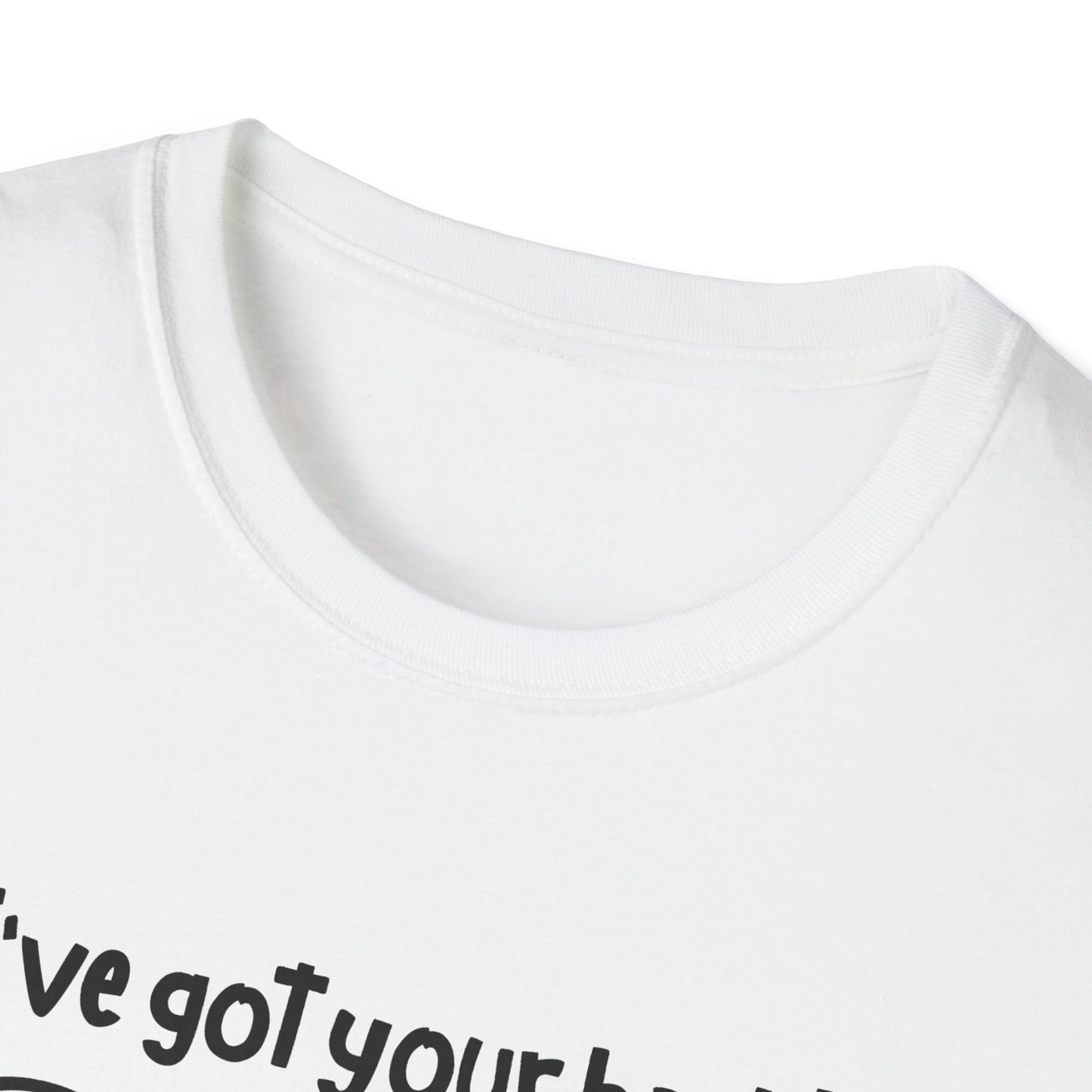 "I've Got Your Back!" - Funny Friendship T-Shirt