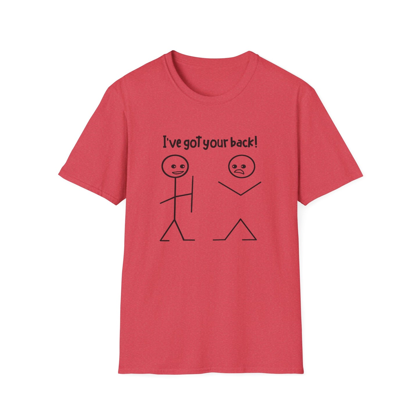 "I've Got Your Back!" - Funny Friendship T-Shirt