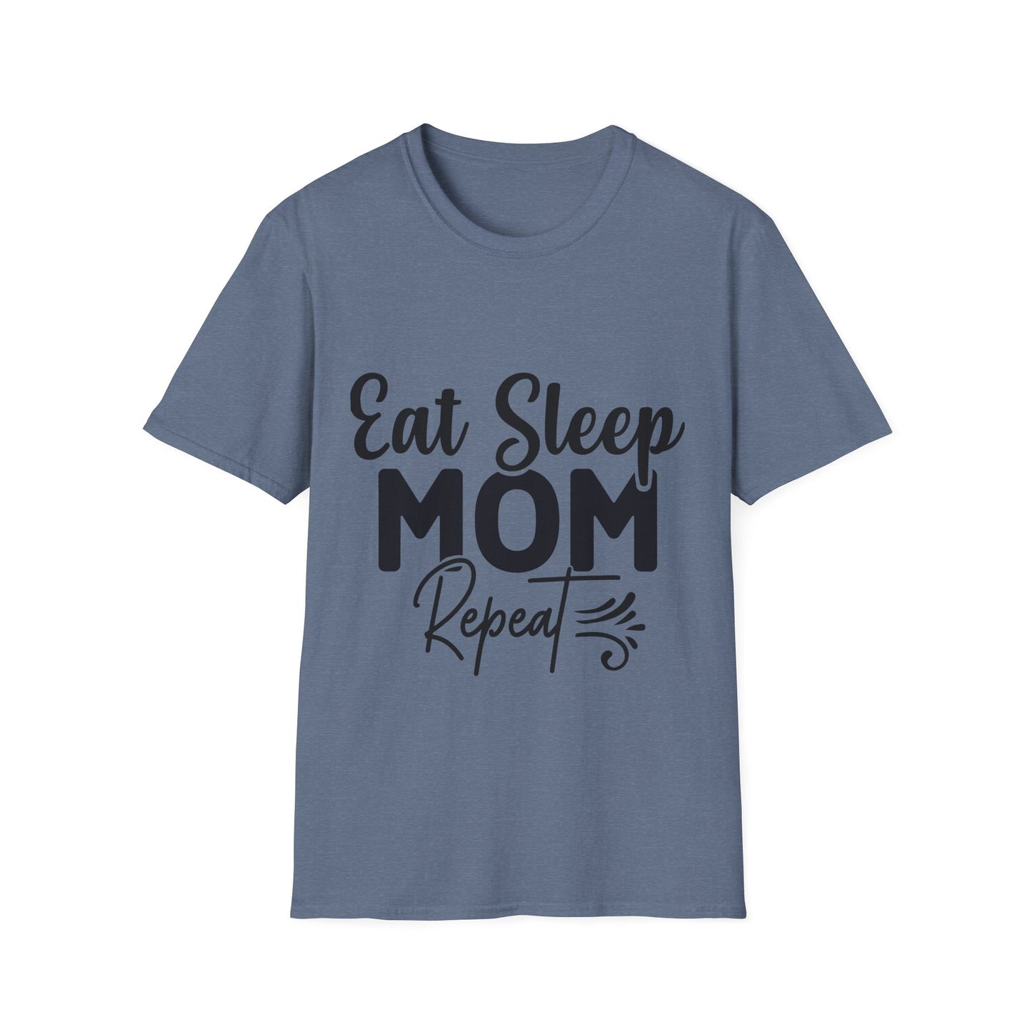 Eat Sleep Mom Repeat Unisex Softstyle T-Shirt - Perfect Gift for Mothers