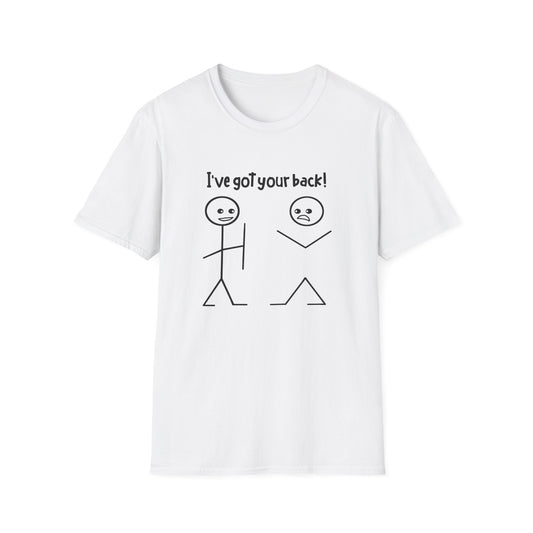 "I've Got Your Back!" - Funny Friendship T-Shirt