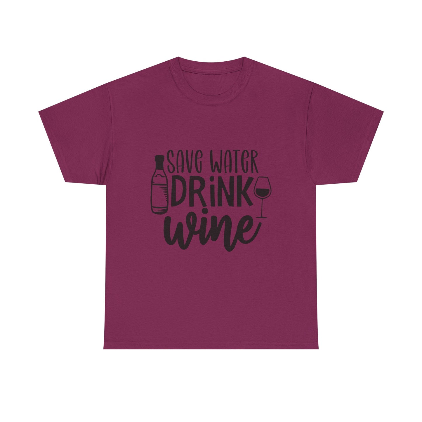 Save Water Drink Wine