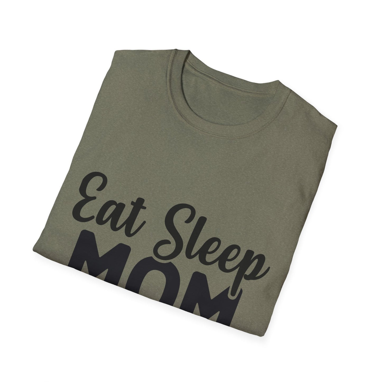 Eat Sleep Mom Repeat Unisex Softstyle T-Shirt - Perfect Gift for Mothers