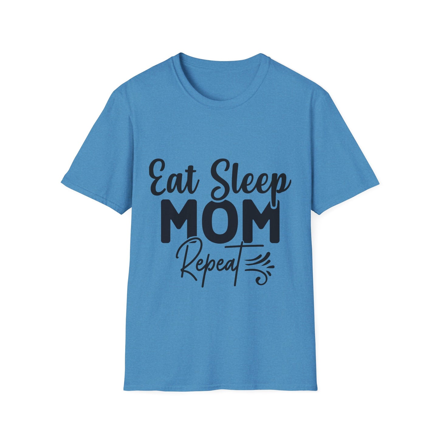 Eat Sleep Mom Repeat Unisex Softstyle T-Shirt - Perfect Gift for Mothers