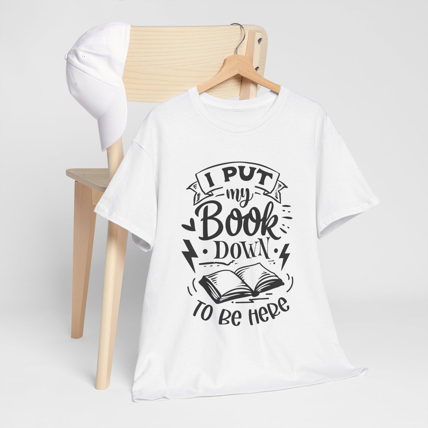 I Put My Book Down To Be Here