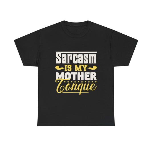 Sarcasm Is My Mother Tongue