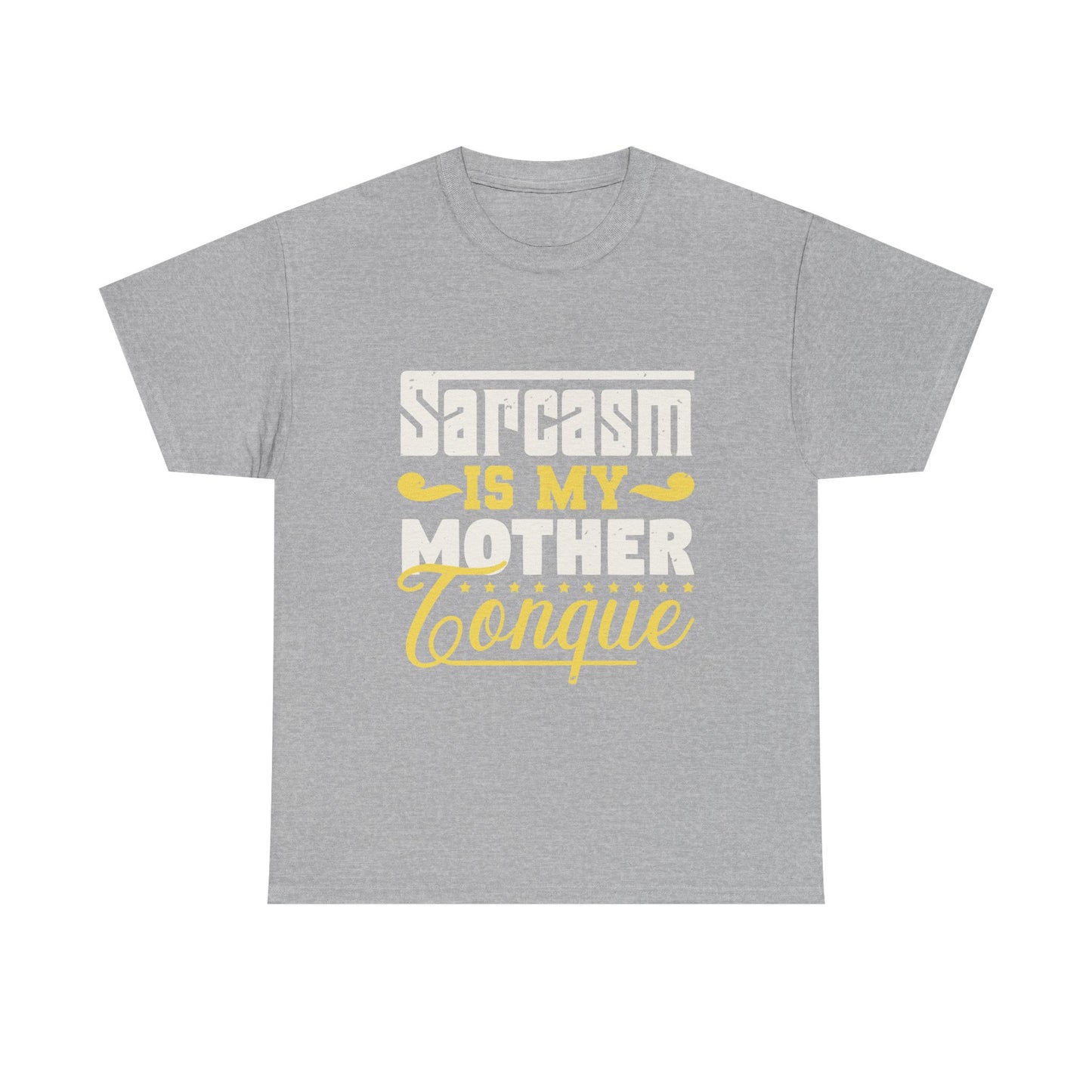 Sarcasm Is My Mother Tongue