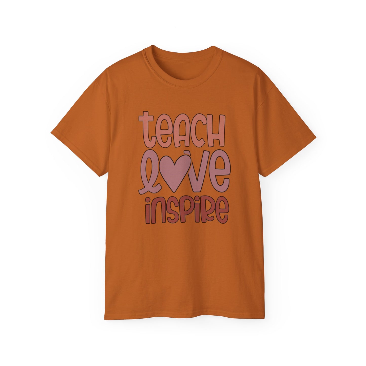 Teach, Love, Inspire