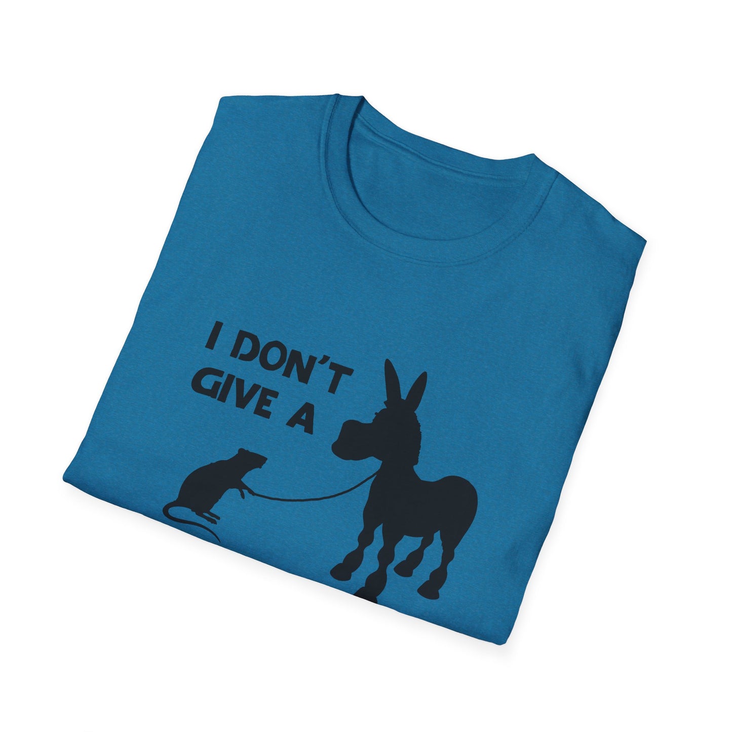 I don't give a...