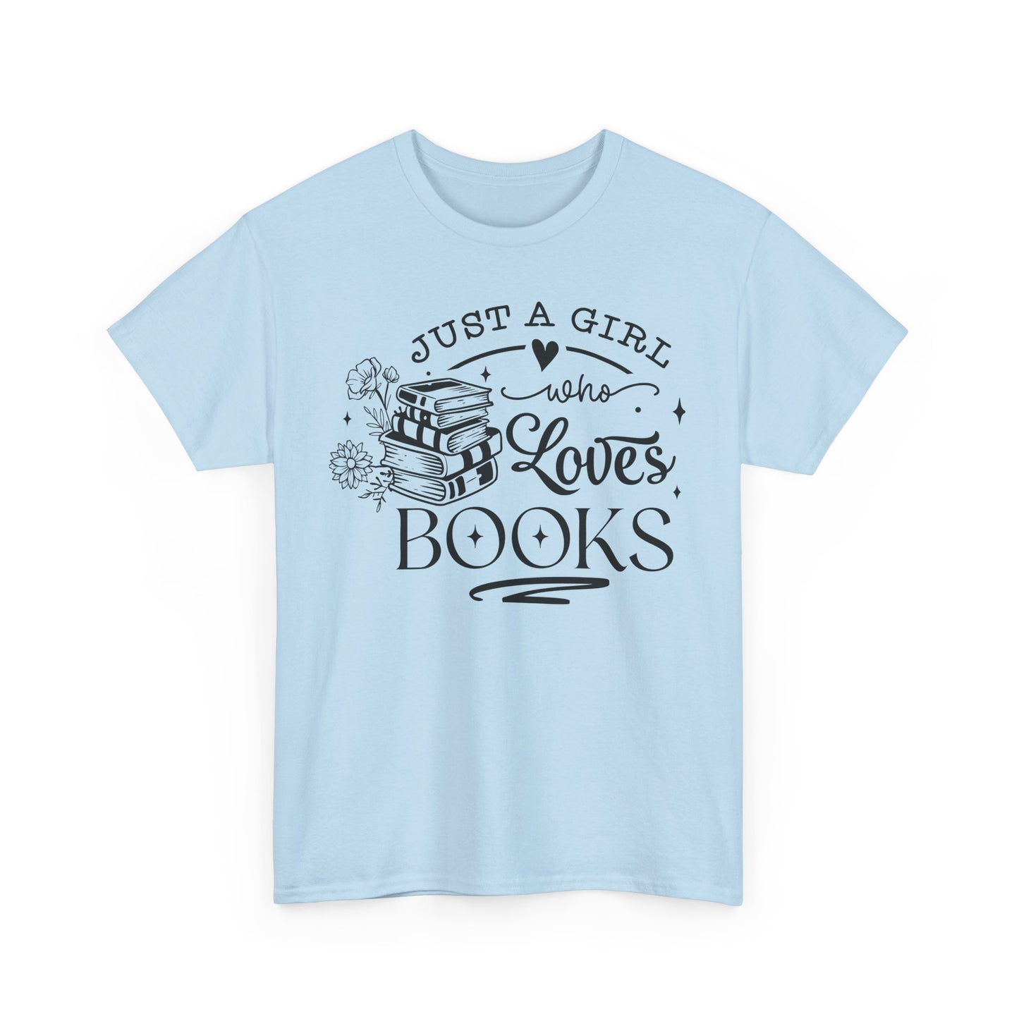 Just a Girl Who Loves Books Tee