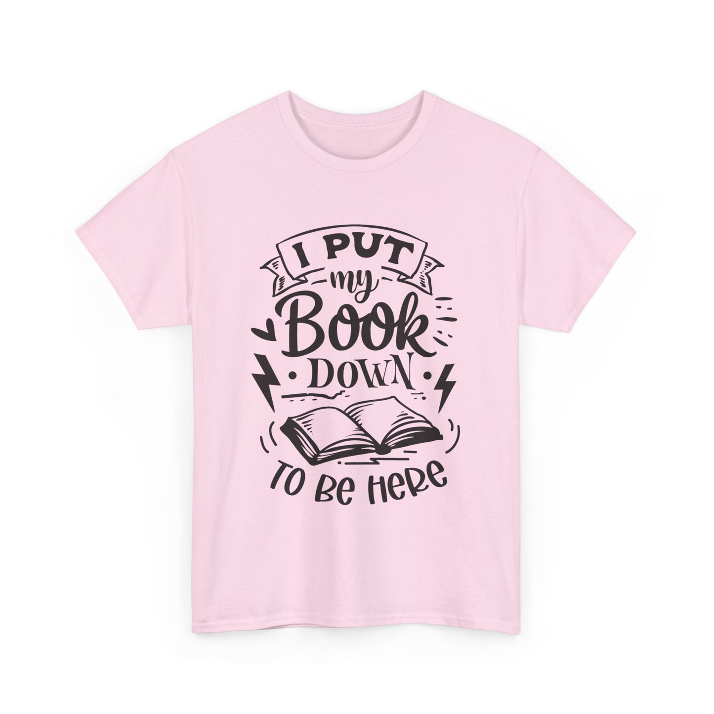 I Put My Book Down To Be Here