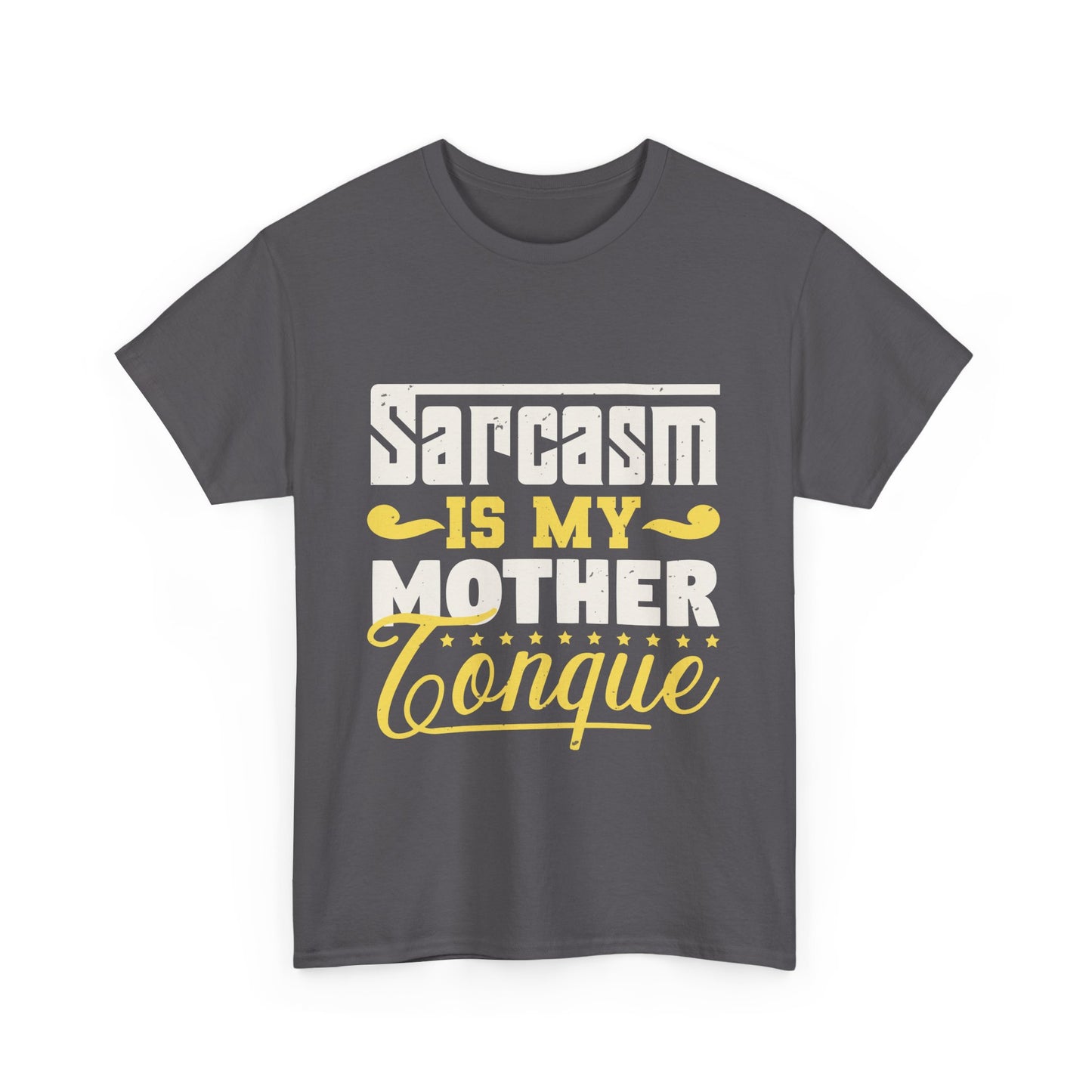 Sarcasm Is My Mother Tongue