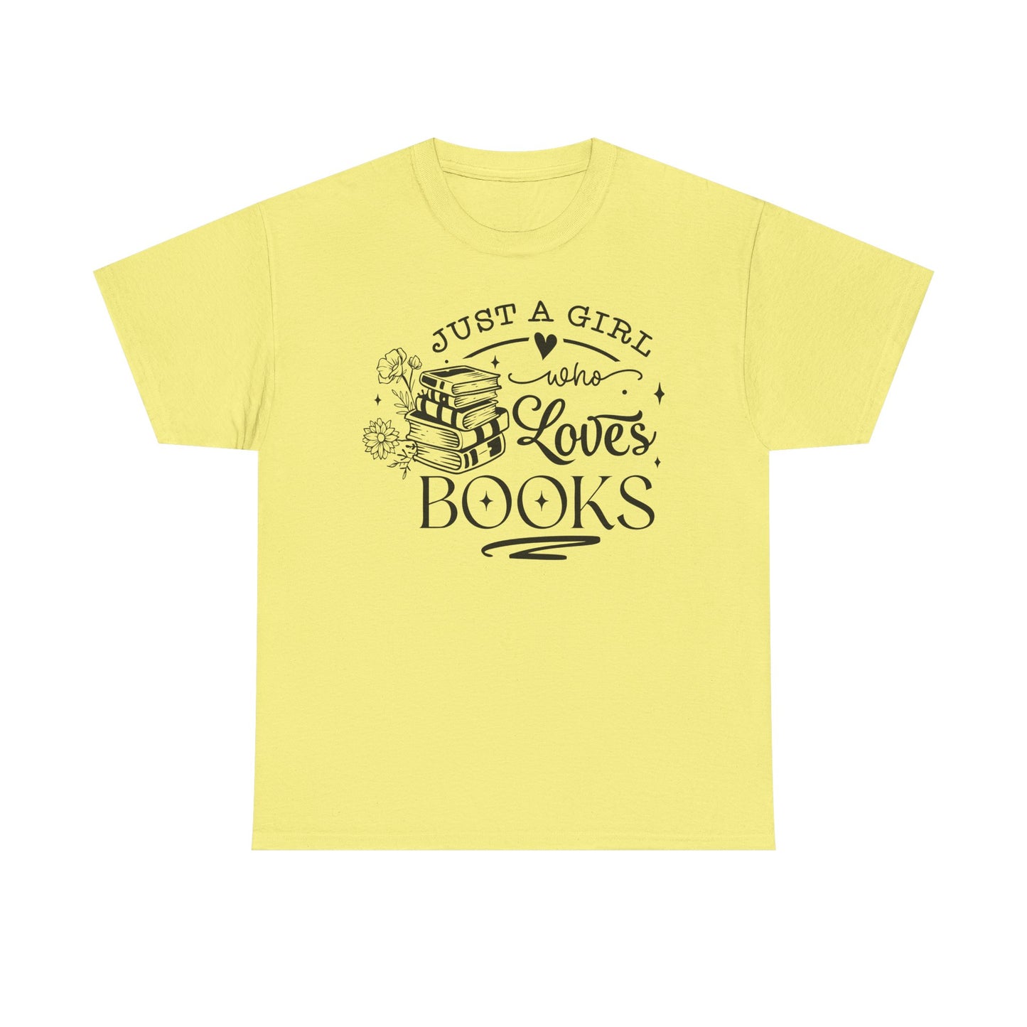 Just a Girl Who Loves Books Tee
