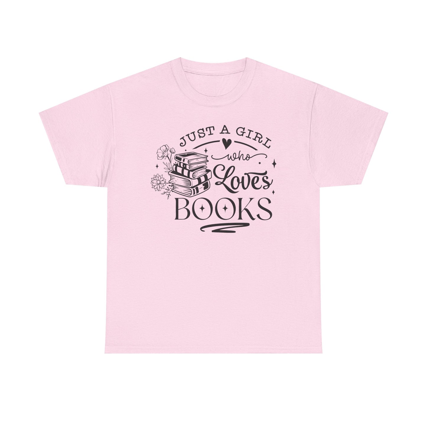 Just a Girl Who Loves Books Tee