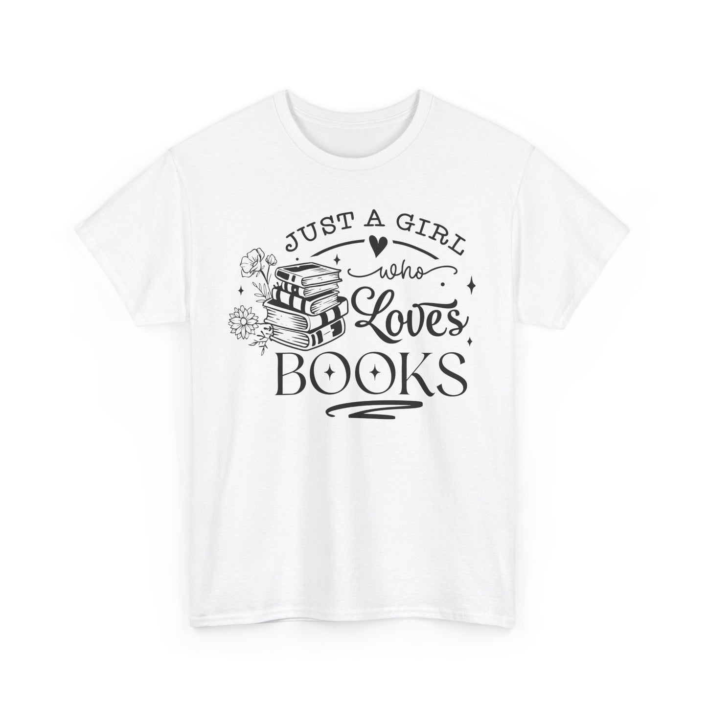 Just a Girl Who Loves Books Tee