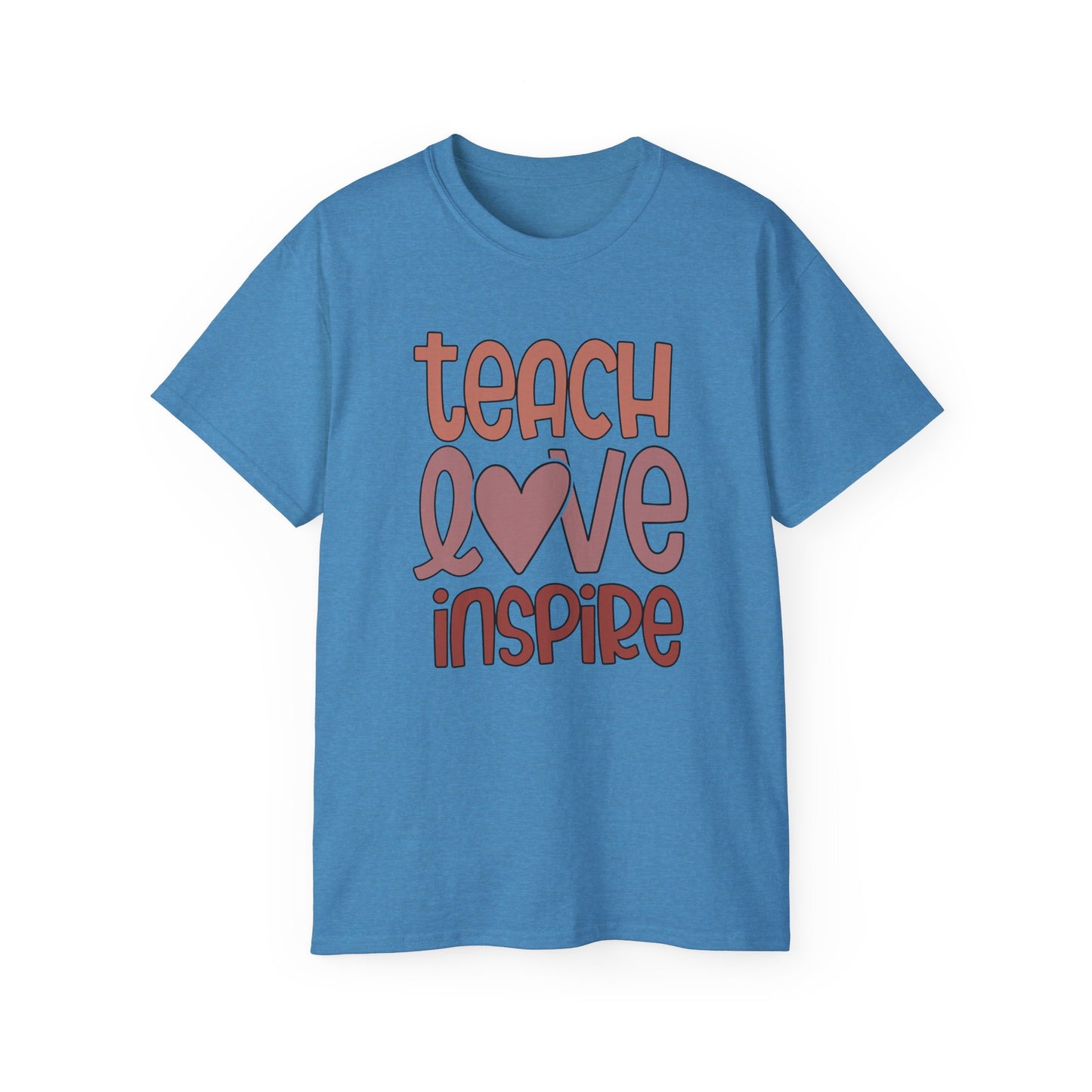 Teach, Love, Inspire